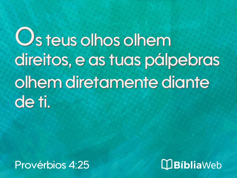 Provérbios 4:25 em imagem para compartilhar