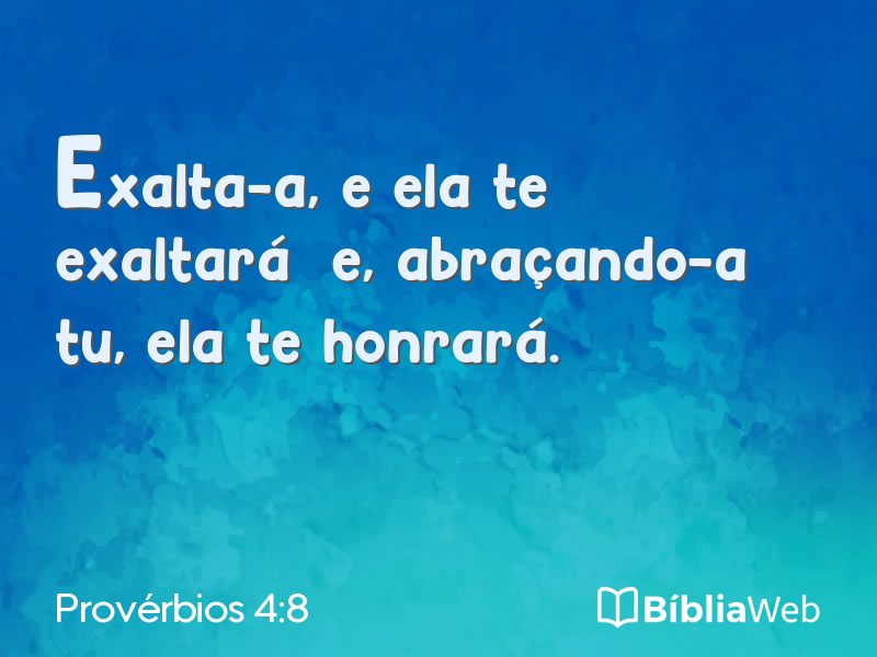 Provérbios 4:8 em imagem para compartilhar