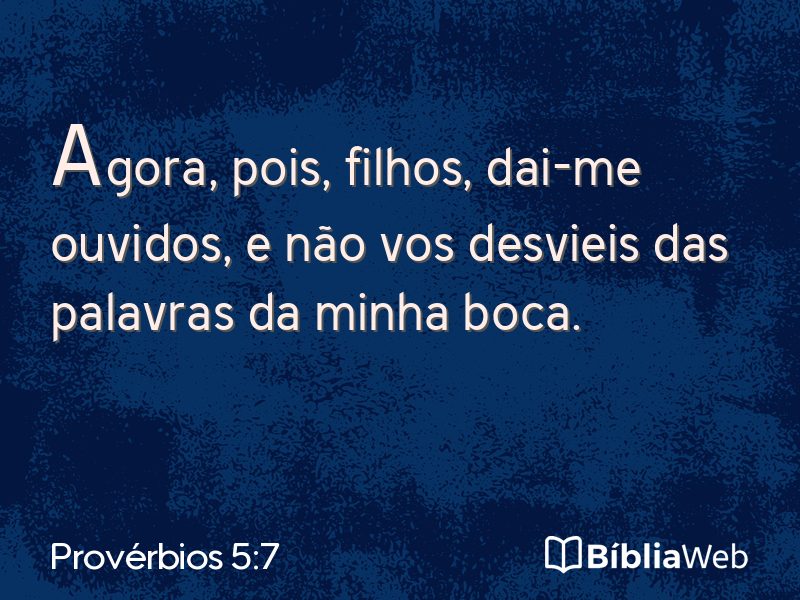 Provérbios 5:7 em imagem para compartilhar
