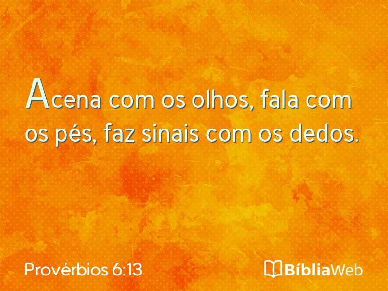 Provérbios 6:13 em imagem para compartilhar