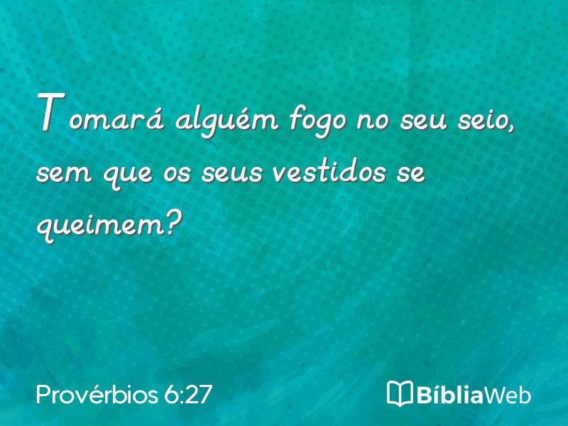 Provérbios 6:27 em imagem para compartilhar