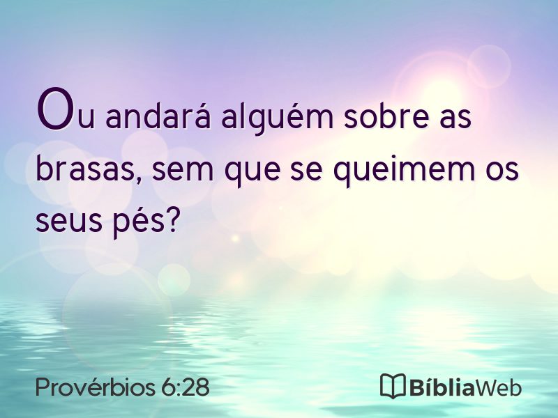 Provérbios 6:28 em imagem para compartilhar