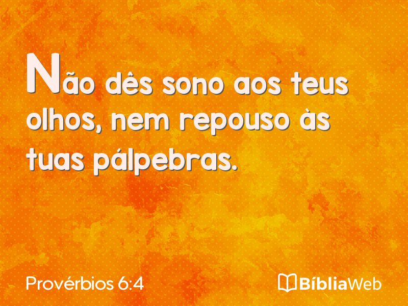 Provérbios 6:4 em imagem para compartilhar