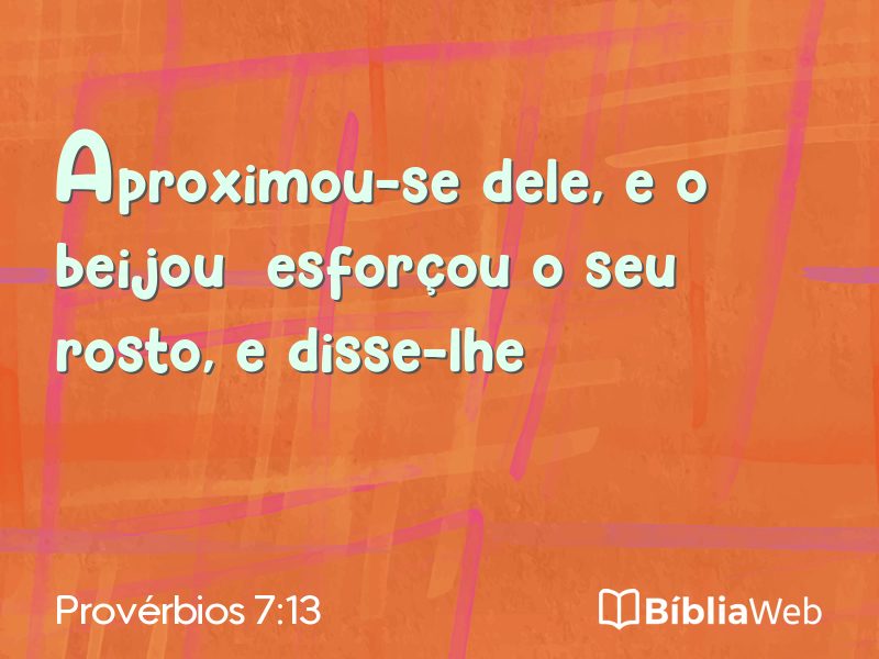 Provérbios 7:13 em imagem para compartilhar