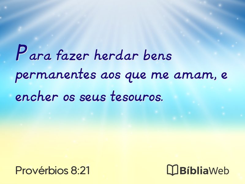 Provérbios 8:21 em imagem para compartilhar