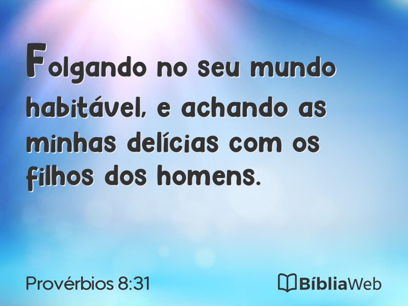 Provérbios 8:31 em imagem para compartilhar
