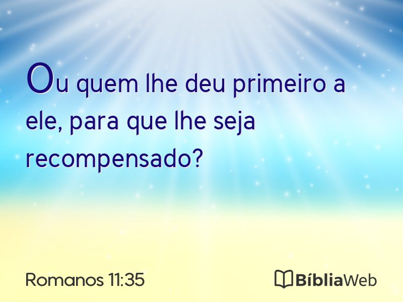 Romanos 11:35 em imagem para compartilhar
