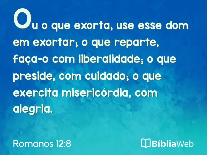 Romanos 12:8 em imagem para compartilhar
