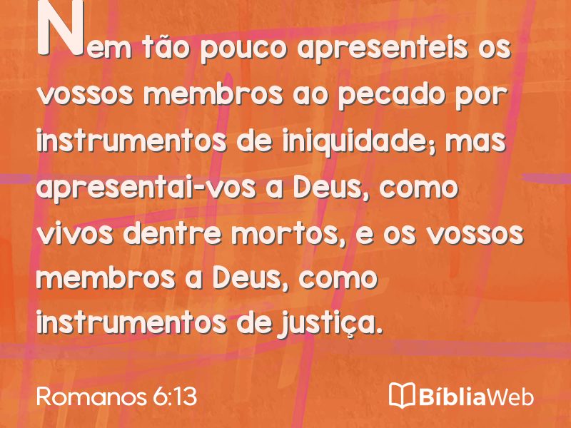 Romanos 6:13 em imagem para compartilhar