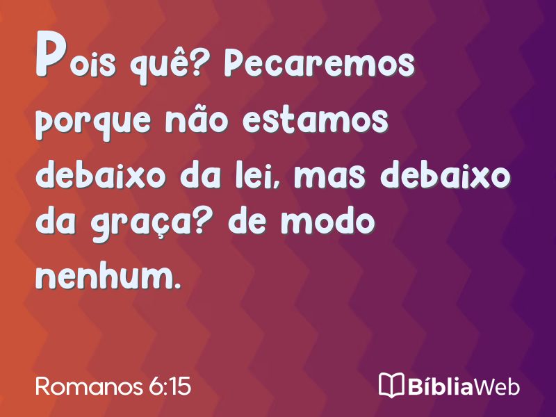 Romanos 6:15 em imagem para compartilhar