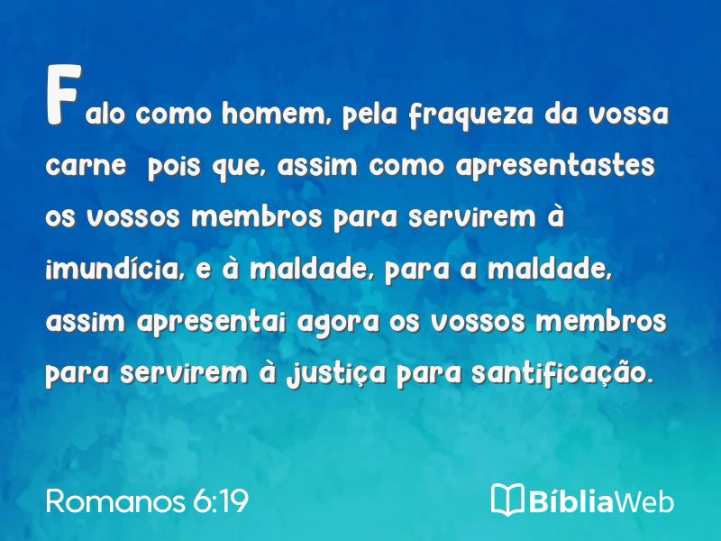 Romanos 6:19 em imagem para compartilhar
