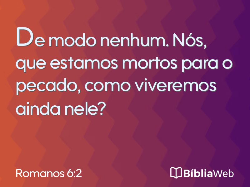 Romanos 6:2 em imagem para compartilhar