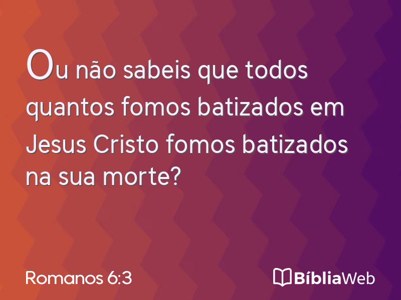 Romanos 6:3 em imagem para compartilhar