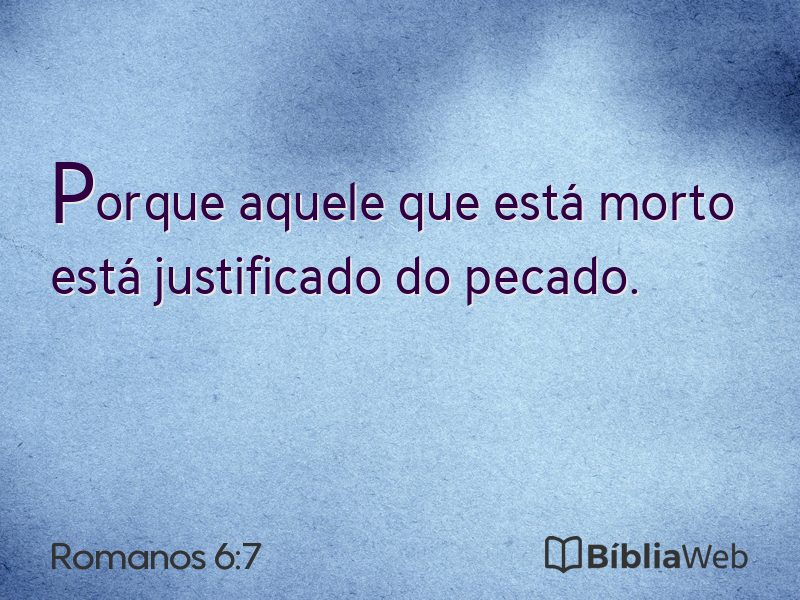 Romanos 6:7 em imagem para compartilhar