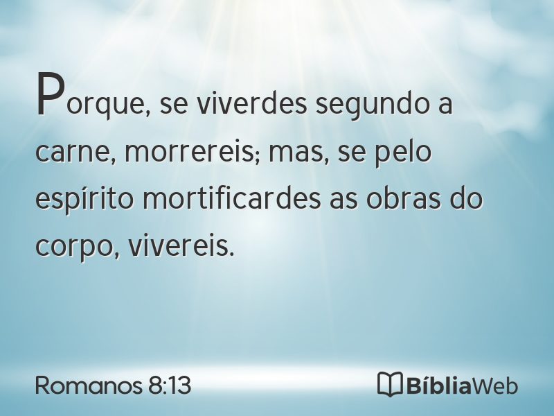 Romanos 8:13 em imagem para compartilhar