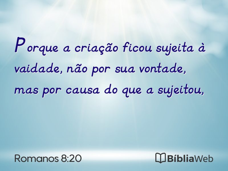 Romanos 8:20 em imagem para compartilhar