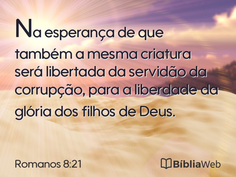 Romanos 8:21 em imagem para compartilhar