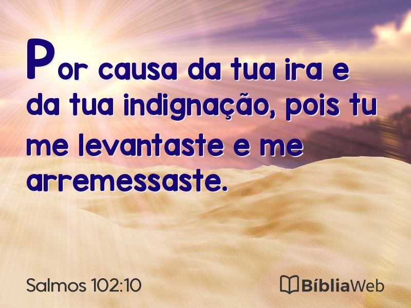 Salmos 102:10 em imagem para compartilhar