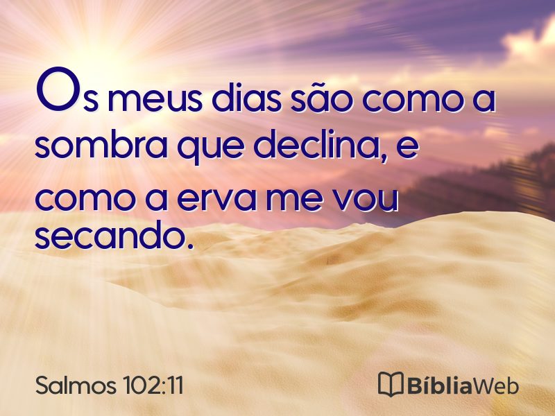 Salmos 102:11 em imagem para compartilhar