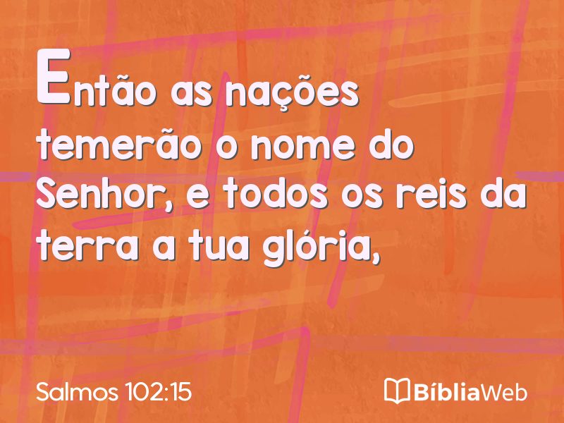 Salmos 102:15 em imagem para compartilhar