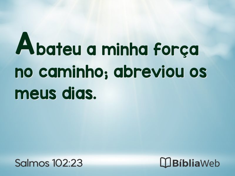 Salmos 102:23 em imagem para compartilhar
