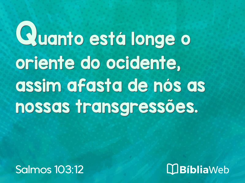 Salmos 103:12 em imagem para compartilhar