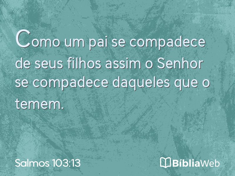 Salmos 103:13 em imagem para compartilhar