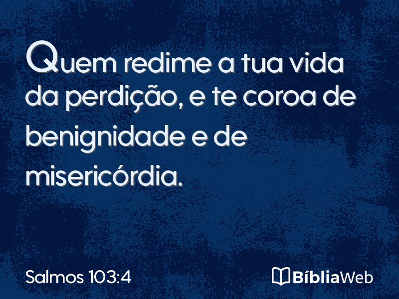 Salmos 103:4 em imagem para compartilhar