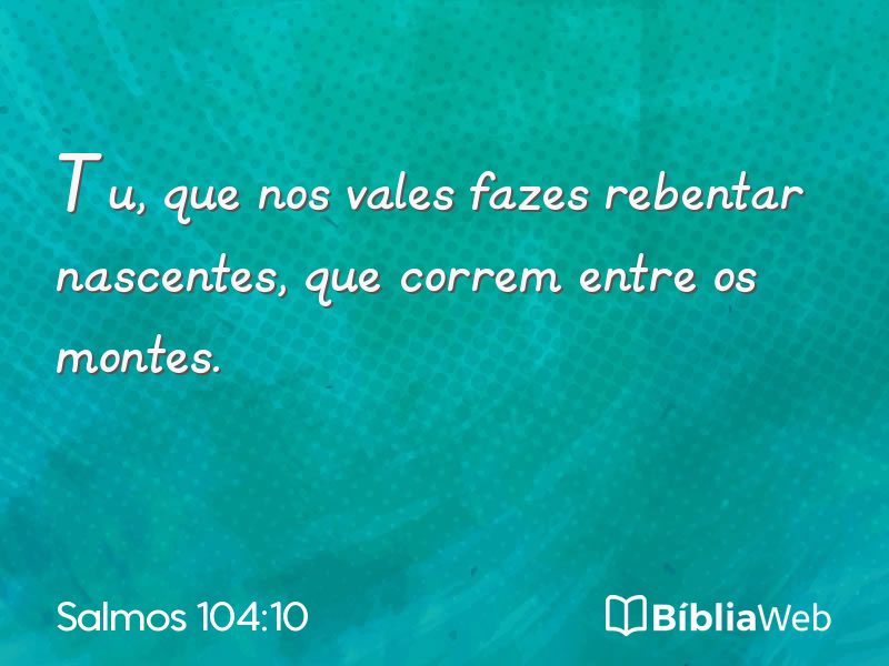 Salmos 104:10 em imagem para compartilhar