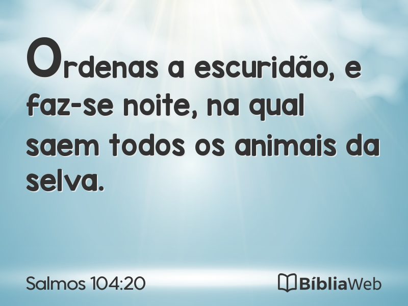 Salmos 104:20 em imagem para compartilhar