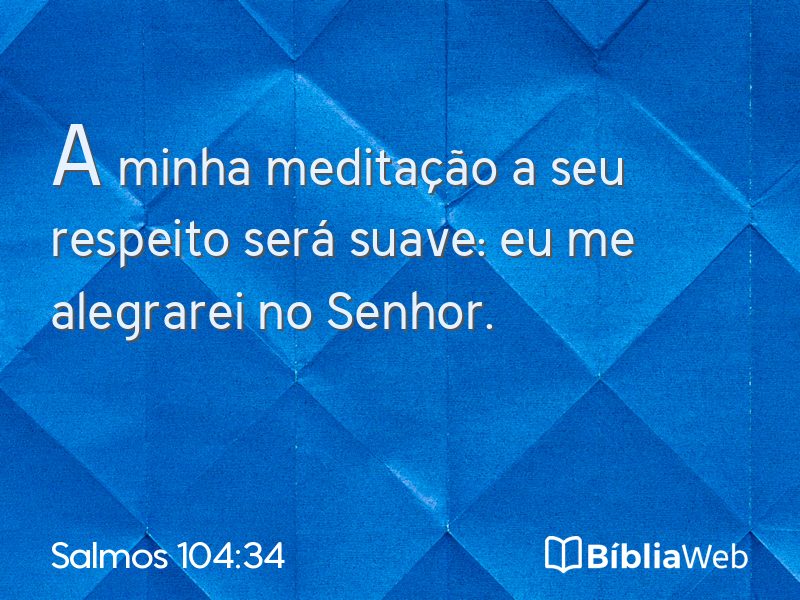 Salmos 104:34 em imagem para compartilhar