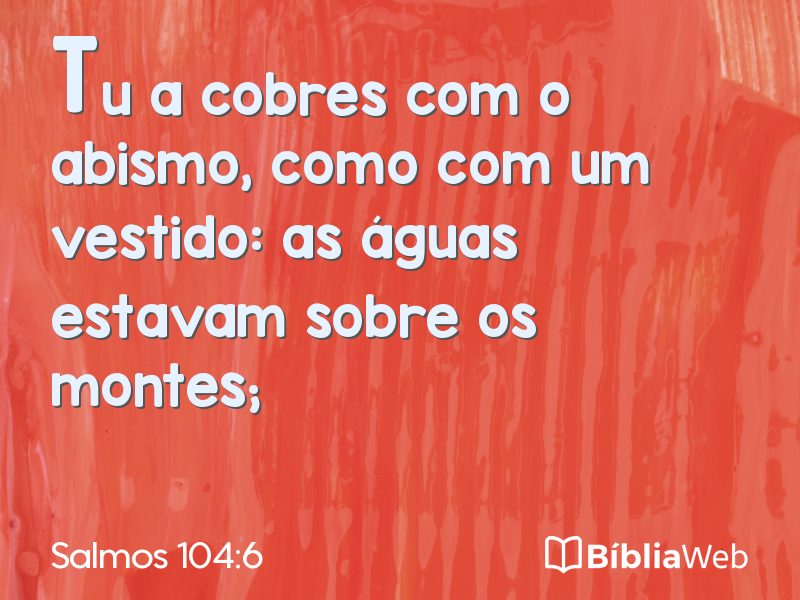 Salmos 104:6 em imagem para compartilhar