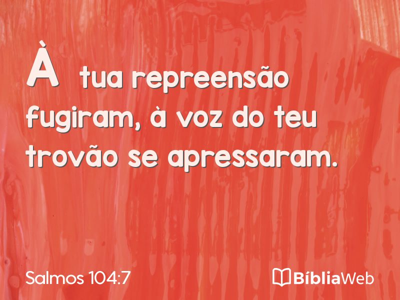Salmos 104:7 em imagem para compartilhar