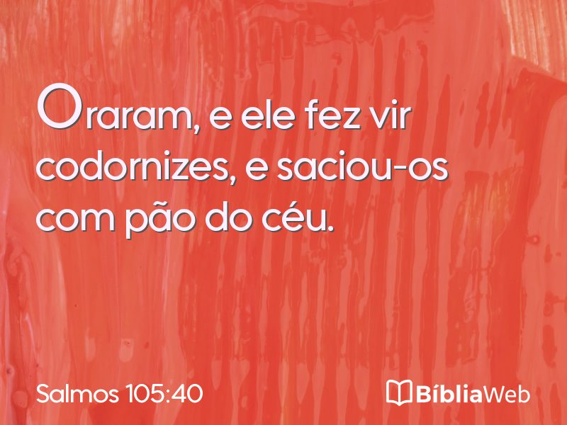 Salmos 105:40 em imagem para compartilhar