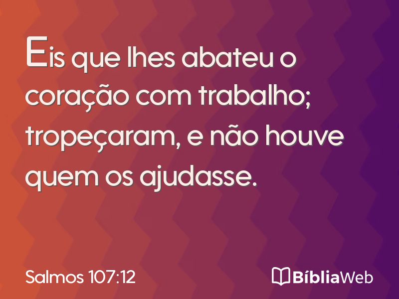 Salmos 107:12 em imagem para compartilhar