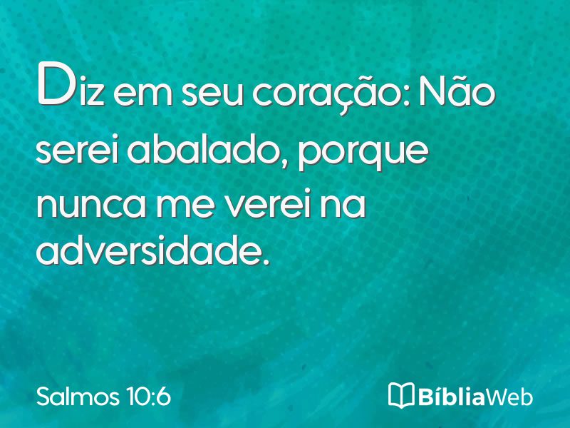 Salmos 10:6 em imagem para compartilhar