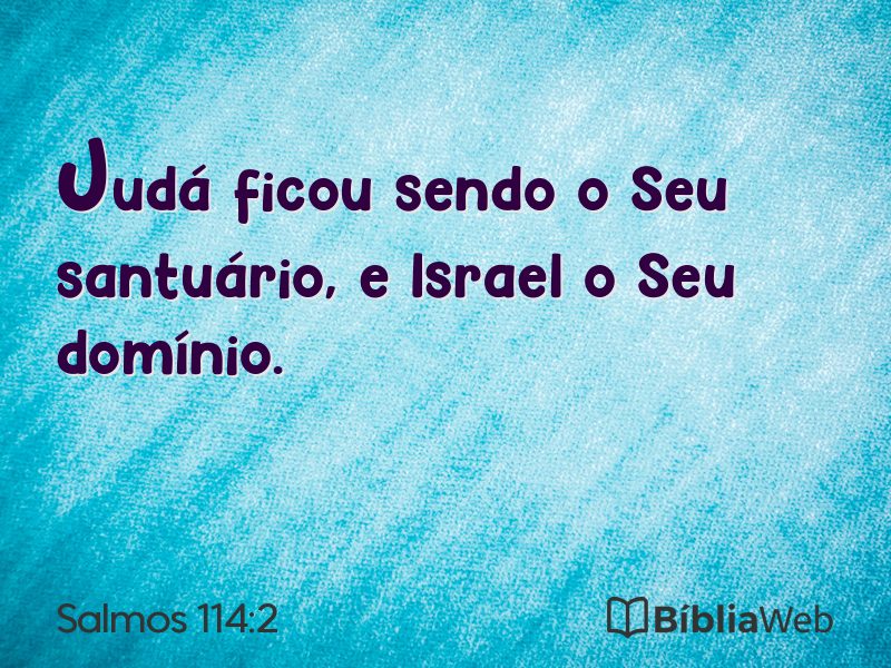 Salmos 114:2 em imagem para compartilhar