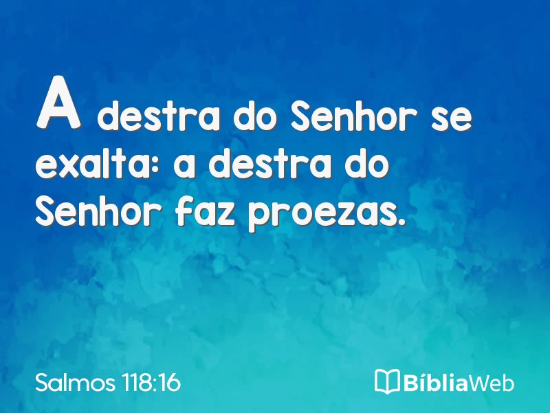 Salmos 118:16 em imagem para compartilhar