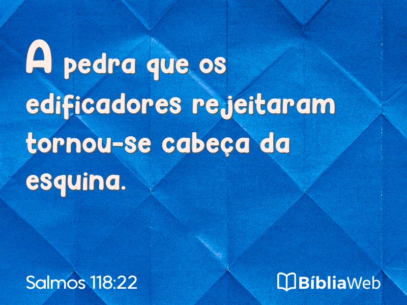Salmos 118:22 em imagem para compartilhar