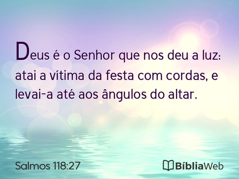 Salmos 118:27 em imagem para compartilhar