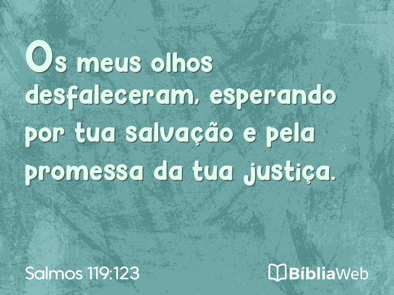 Salmos 119:123 em imagem para compartilhar