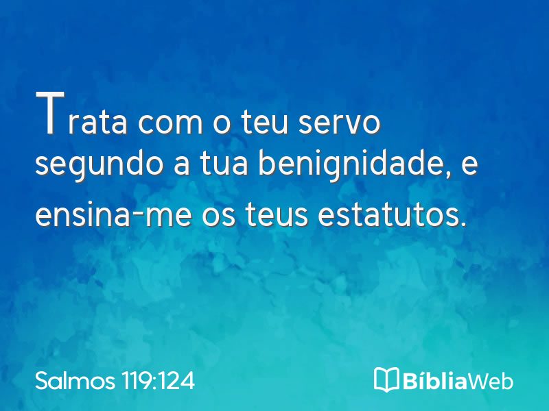 Salmos 119:124 em imagem para compartilhar