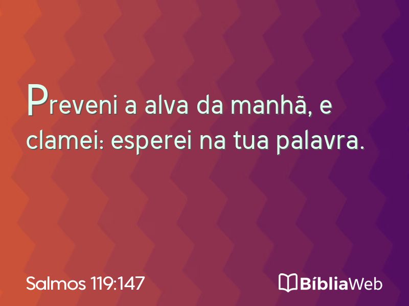 Salmos 119:147 em imagem para compartilhar