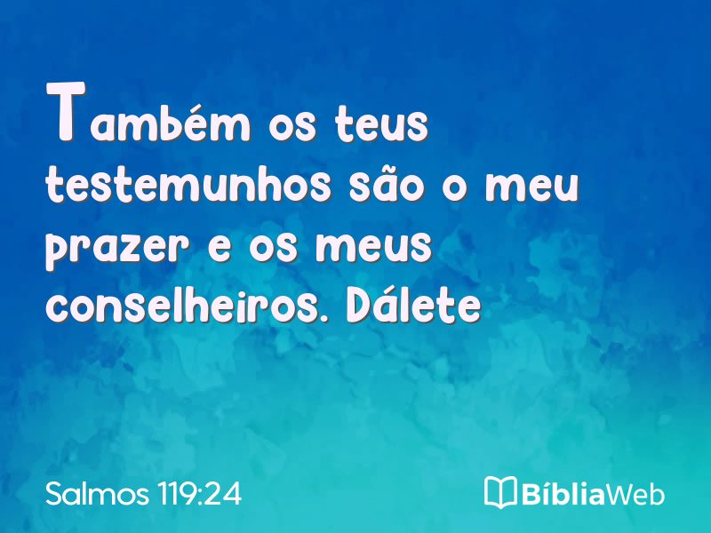 Salmos 119:24 em imagem para compartilhar