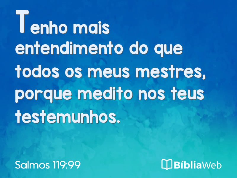 Salmos 119:99 em imagem para compartilhar