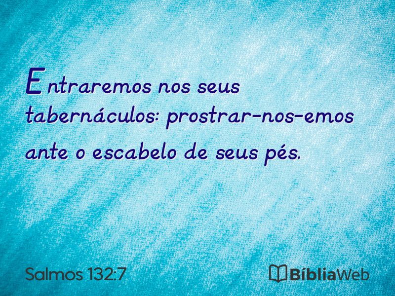 Salmos 132:7 em imagem para compartilhar