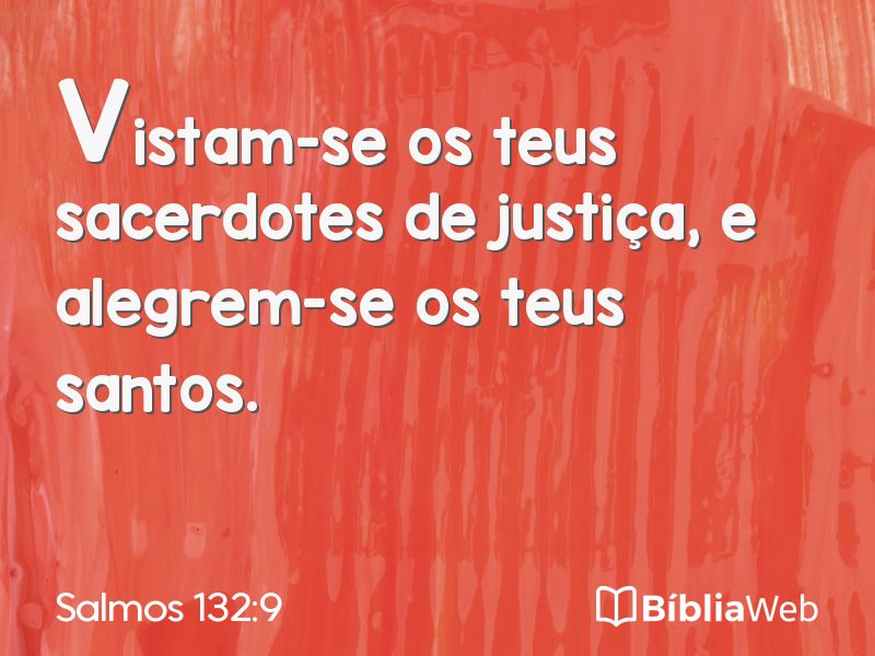 Salmos 132:9 em imagem para compartilhar