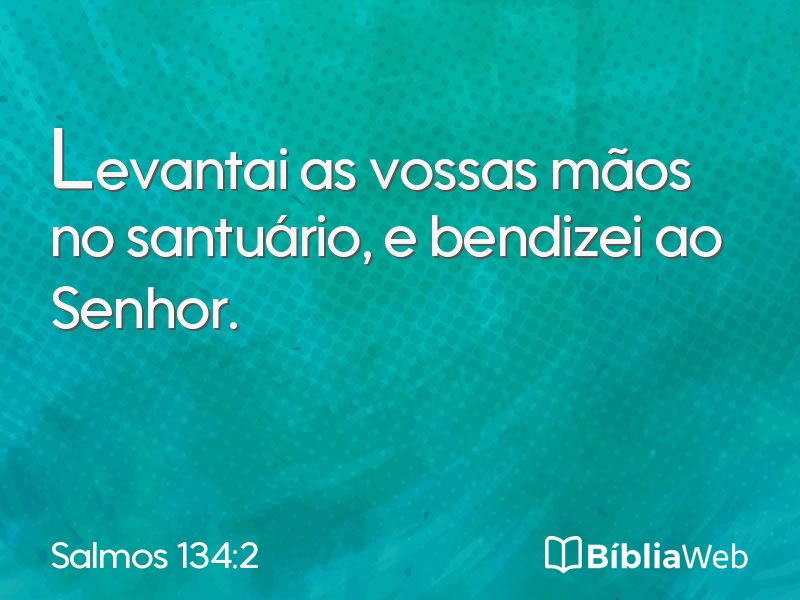 Salmos 134:2 em imagem para compartilhar