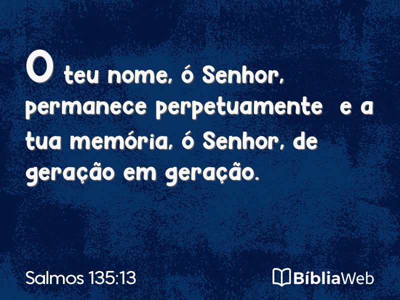 Salmos 135:13 em imagem para compartilhar
