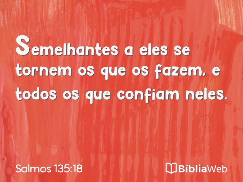 Salmos 135:18 em imagem para compartilhar